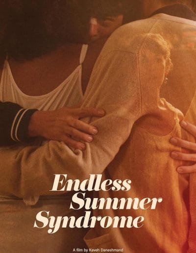 Endless Summer Syndrome - Kaveh Daneshmand (writer, director, producer) Cedric Larvoire (cinematographer)